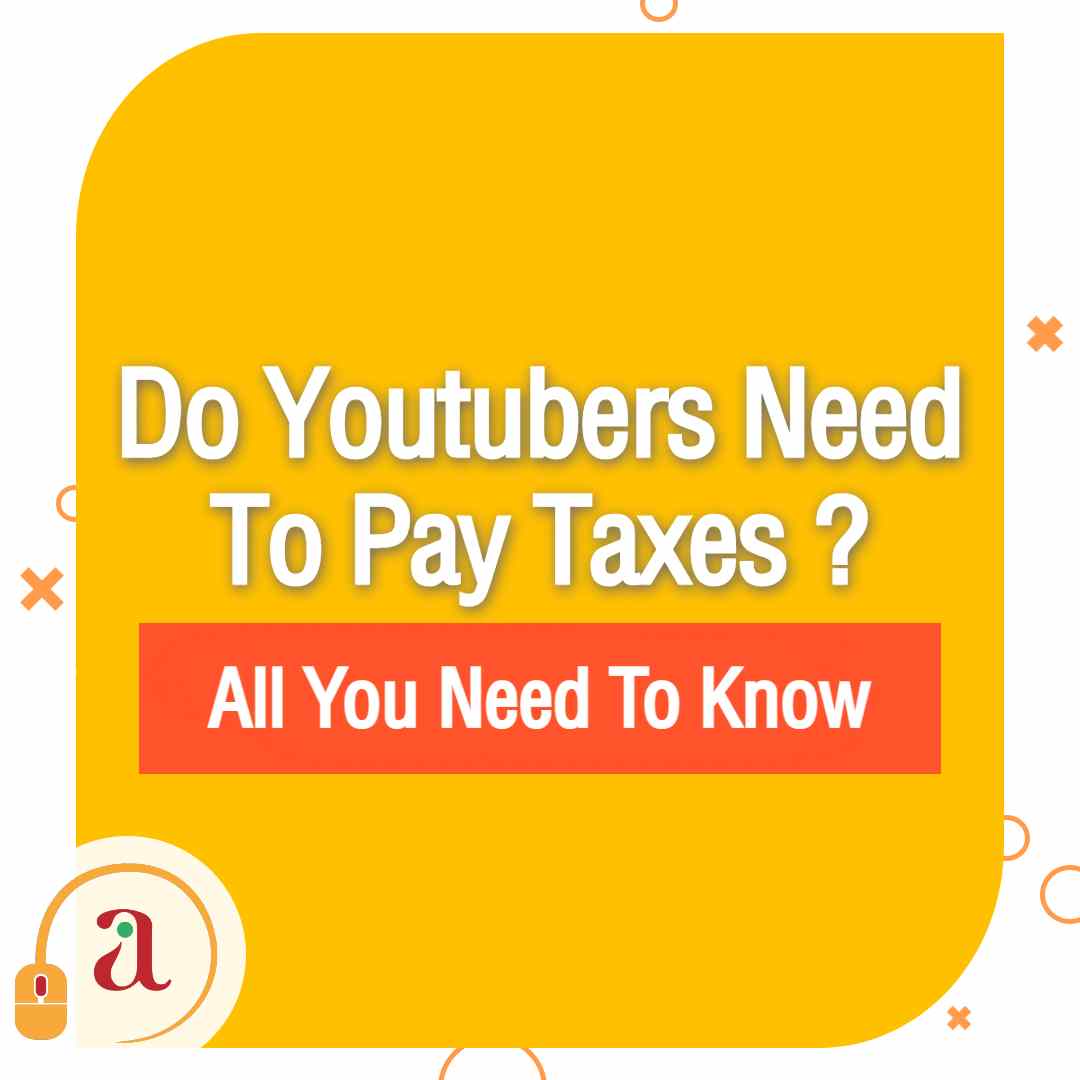 How Do Youtubers Pay Taxes