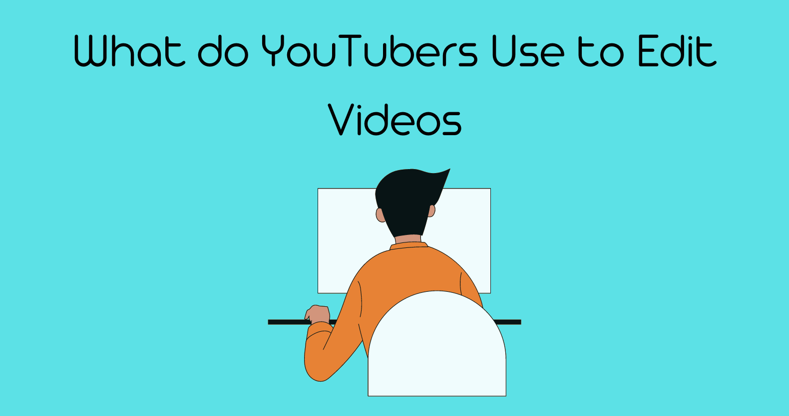 What Video Editing Program Do Youtubers Use